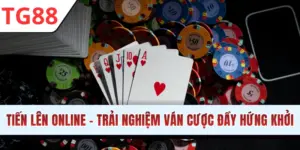 Tiến Lên Online - Trải Nghiệm Ván Cược Online Đầy Hứng Khởi